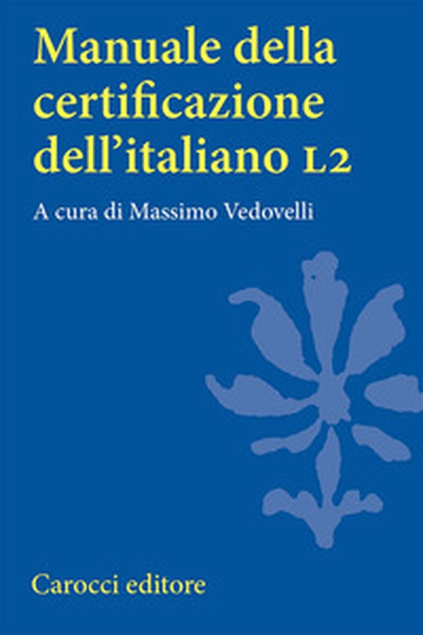 Manuale della certificazione dell'italiano L2 - Librerie.coop Manuale della certificazione dell'italiano L2 - Librerie.coop