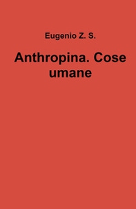 Anthropina. Cose umane - Librerie.coop