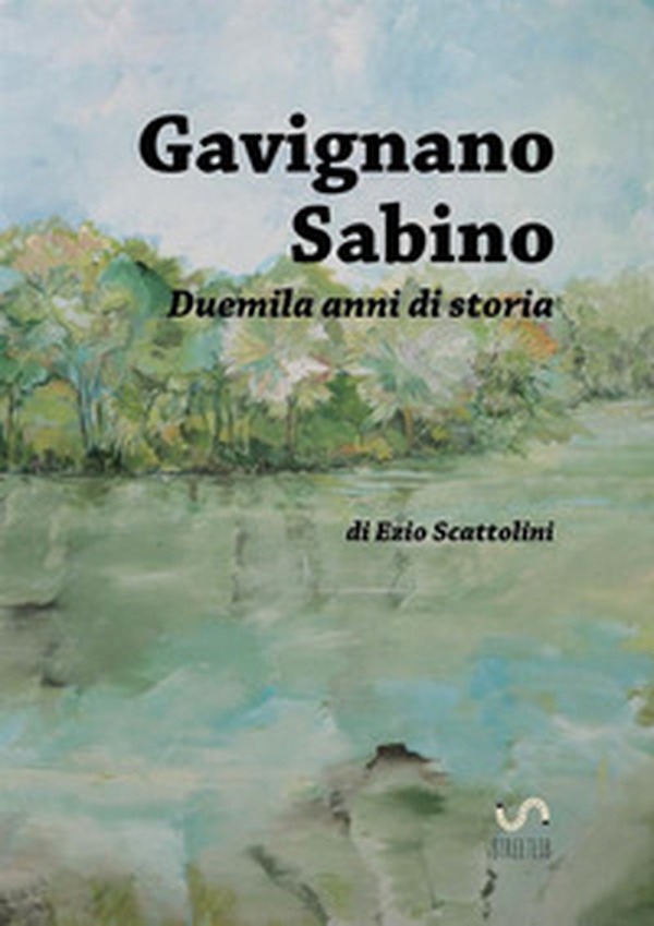Gavignano Sabino. Duemila anni di storia - Librerie.coop Gavignano Sabino. Duemila anni di storia - Librerie.coop
