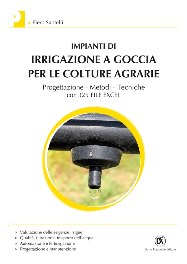 Impianti di irrigazione a goccia per le colture agrarie - PROGETTAZIONE - METODI - TECNICHE - Librerie.coop Impianti di irrigazione a goccia per le colture agrarie - PROGETTAZIONE - METODI - TECNICHE - Librerie.coop