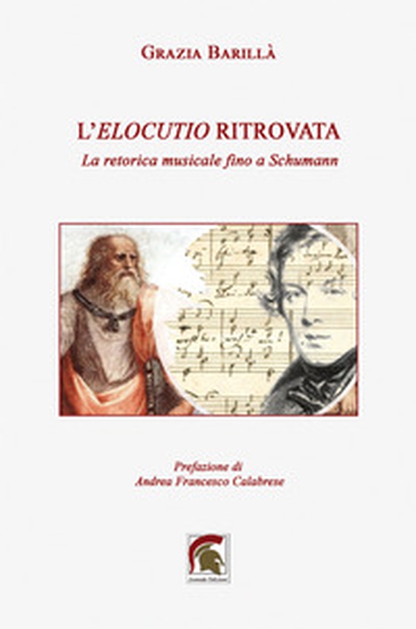 L'elocutio ritrovata. La retorica musicale fino a Schumann - Librerie.coop L'elocutio ritrovata. La retorica musicale fino a Schumann - Librerie.coop