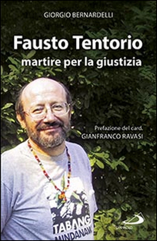 Fausto Tentorio martire per la giustizia - Librerie.coop Fausto Tentorio martire per la giustizia - Librerie.coop