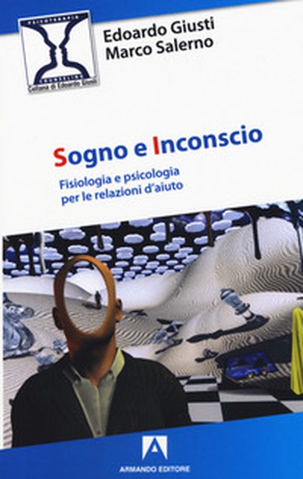 Sogno e inconscio. Fisiologia e psicologia per le relazioni d'aiuto - Librerie.coop Sogno e inconscio. Fisiologia e psicologia per le relazioni d'aiuto - Librerie.coop