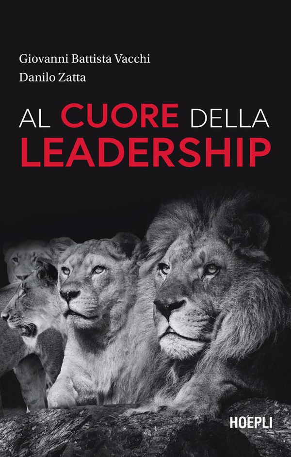 Al cuore della leadership - Librerie.coop Al cuore della leadership - Librerie.coop