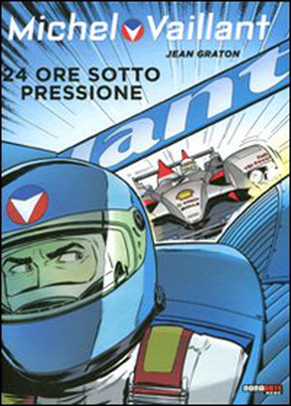 24 ore sotto pressione. Michel Vaillant - Librerie.coop 24 ore sotto pressione. Michel Vaillant - Librerie.coop