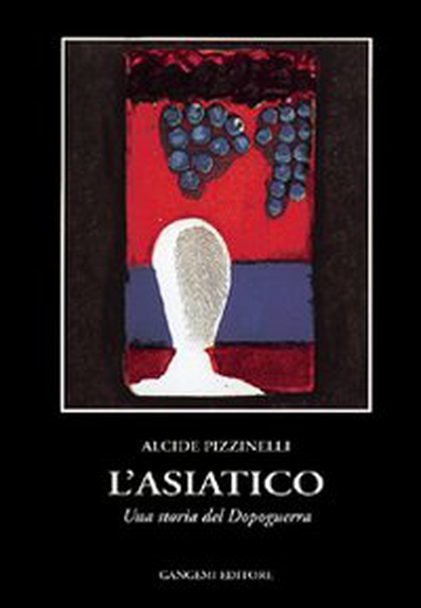 L'asiatico. Una storia del dopoguerra - Librerie.coop L'asiatico. Una storia del dopoguerra - Librerie.coop