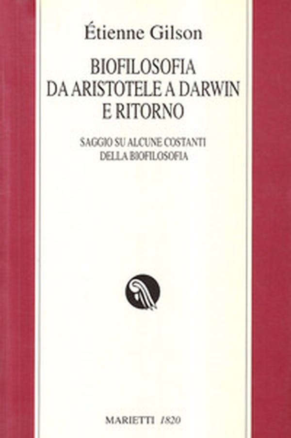 Biofilosofia da Aristotele a Darwin e ritorno. Saggi su alcune costanti della biofilosofia - Librerie.coop Biofilosofia da Aristotele a Darwin e ritorno. Saggi su alcune costanti della biofilosofia - Librerie.coop