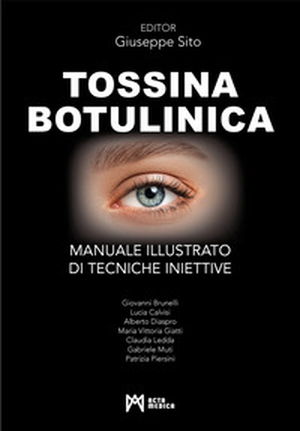 Tossina botulinica. Manuale illustrato di tecniche iniettive - Librerie.coop Tossina botulinica. Manuale illustrato di tecniche iniettive - Librerie.coop