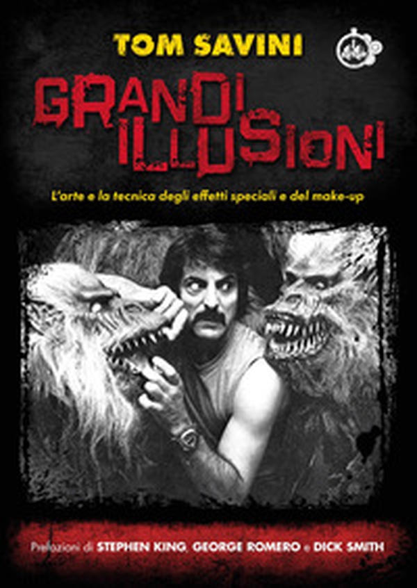 Grandi illusioni. L'arte e la tecnica degli effetti speciali e del make-up - Librerie.coop Grandi illusioni. L'arte e la tecnica degli effetti speciali e del make-up - Librerie.coop
