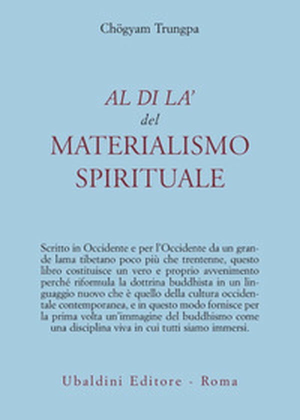 Al di là del materialismo spirituale - Librerie.coop Al di là del materialismo spirituale - Librerie.coop
