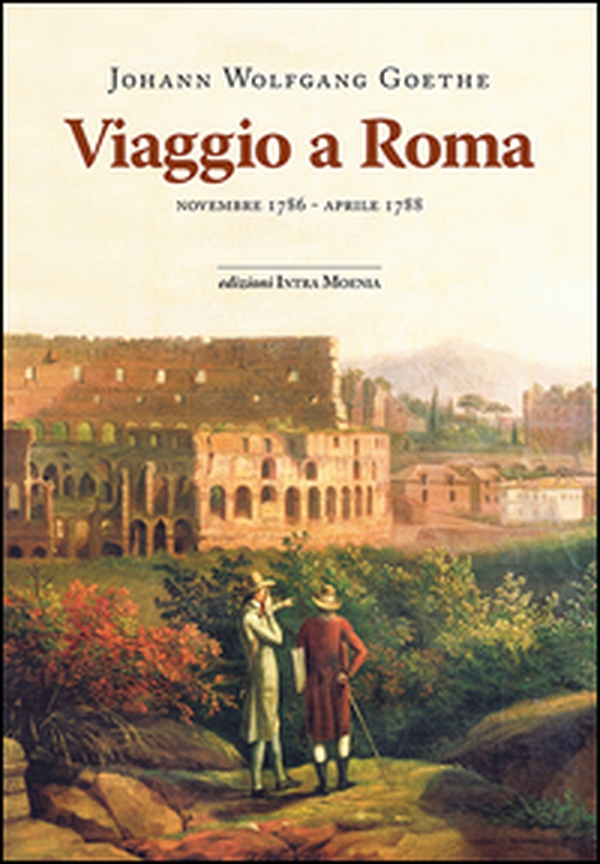 Viaggio a Roma. Novembre 1786-aprile 1788 - Librerie.coop Viaggio a Roma. Novembre 1786-aprile 1788 - Librerie.coop