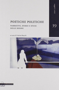 Poetiche politiche. Narrative, storie e studi delle donne - Librerie.coop