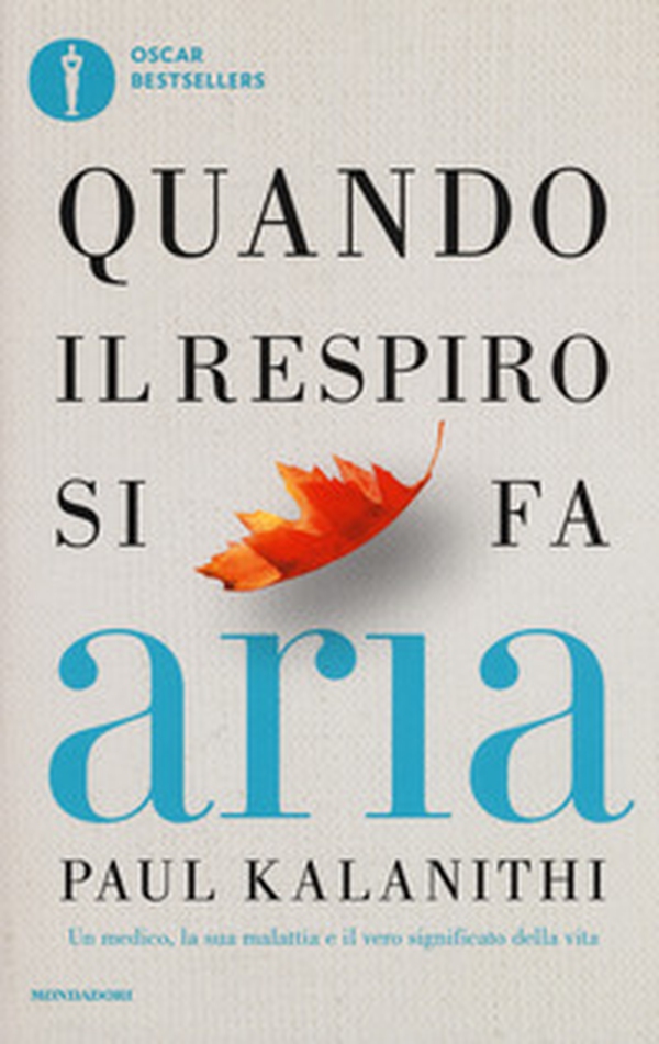 Quando il respiro si fa aria. Un medico, la sua malattia e il vero significato della vita - Librerie.coop Quando il respiro si fa aria. Un medico, la sua malattia e il vero significato della vita - Librerie.coop
