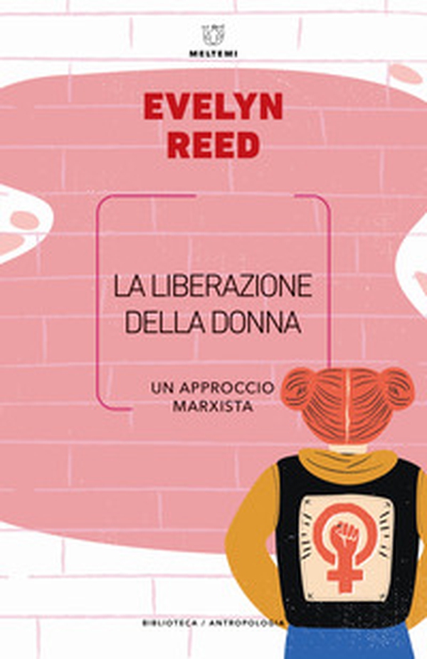 La liberazione della donna. Un approccio marxista - Librerie.coop La liberazione della donna. Un approccio marxista - Librerie.coop