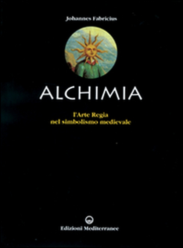L'alchimia. L'arte regia nel simbolismo medievale - Librerie.coop L'alchimia. L'arte regia nel simbolismo medievale - Librerie.coop