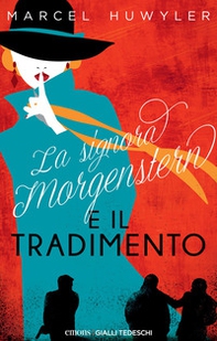La signora Morgenstern e il tradimento - Librerie.coop