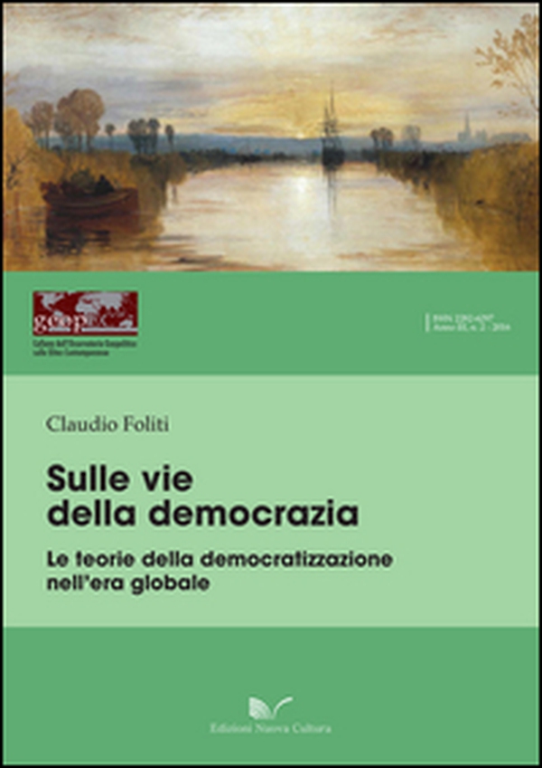 Sulle vie della democrazia. Le teorie della democratizzazione nell'era globale - Librerie.coop Sulle vie della democrazia. Le teorie della democratizzazione nell'era globale - Librerie.coop