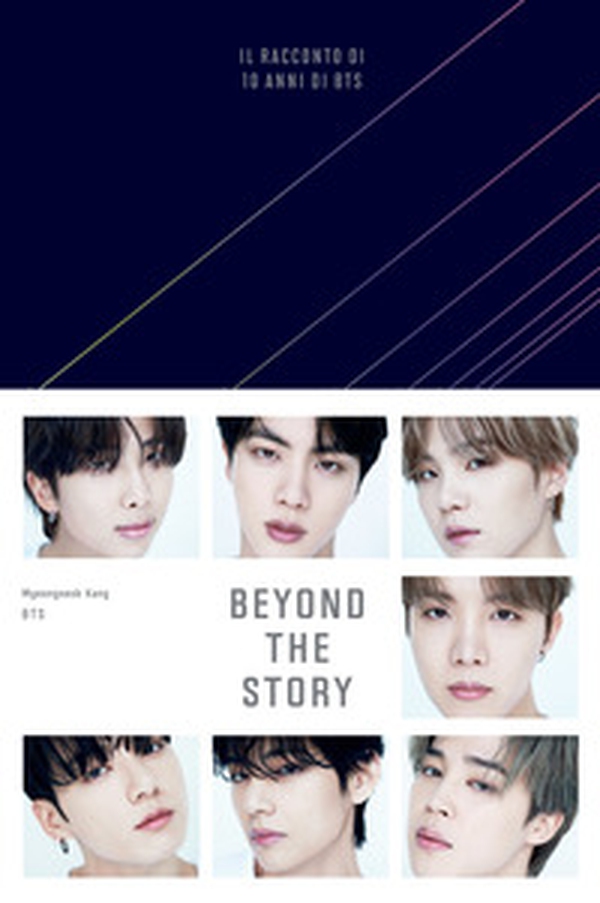 Beyond the story. Il racconto di 10 anni di BTS - Librerie.coop Beyond the story. Il racconto di 10 anni di BTS - Librerie.coop
