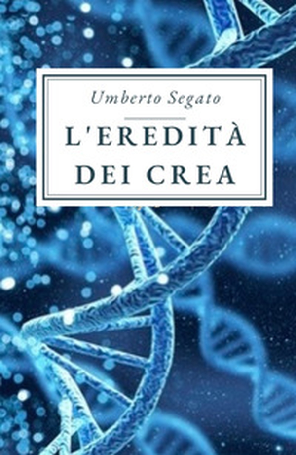 L'eredita dei Crea - Librerie.coop L'eredita dei Crea - Librerie.coop