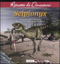 Scipionyx. Ritratti di dinosauri - Librerie.coop
