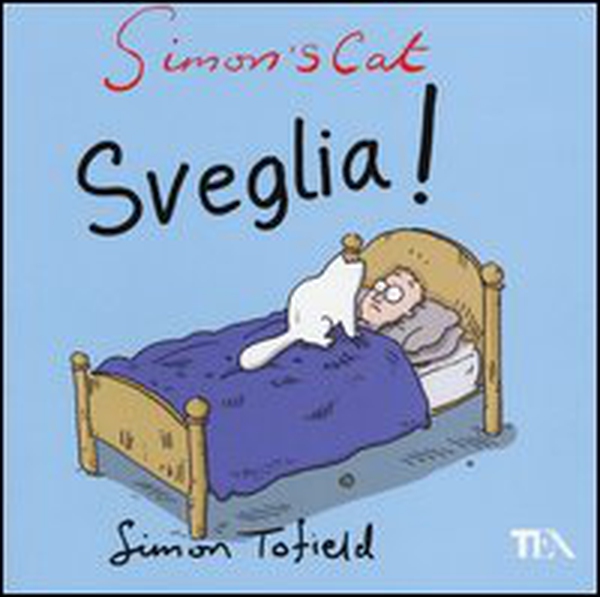 Simon's cat: sveglia! - Librerie.coop Simon's cat: sveglia! - Librerie.coop