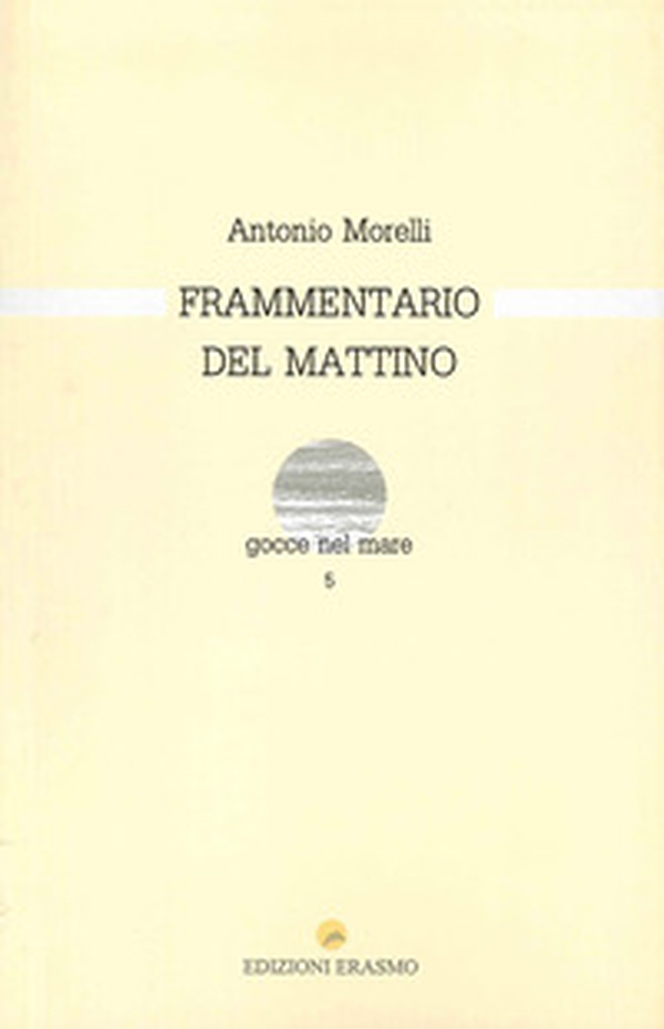 Frammentario del mattino - Librerie.coop Frammentario del mattino - Librerie.coop