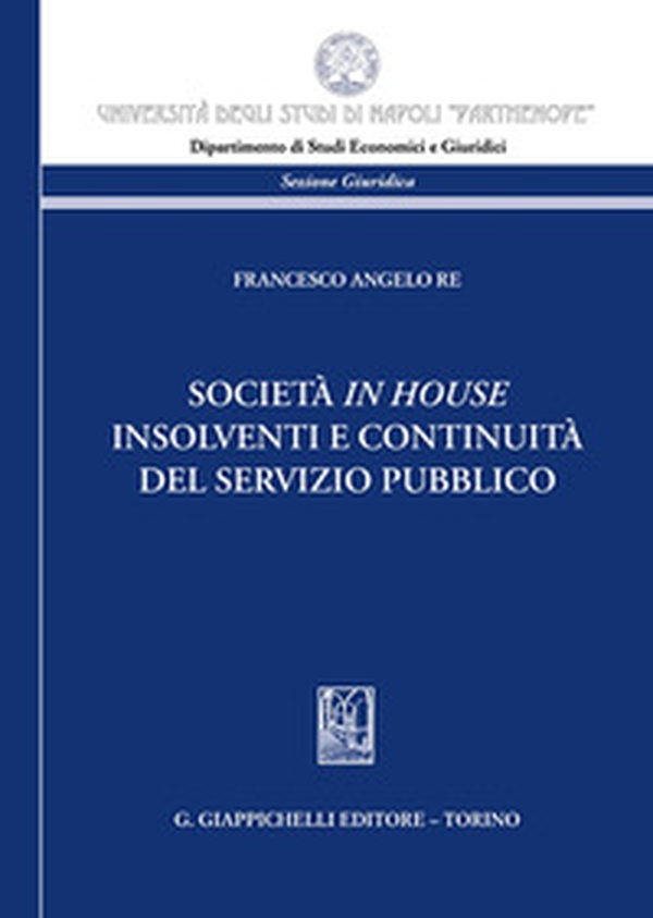 Società in house insolventi e continuità del servizio pubblico - Librerie.coop Società in house insolventi e continuità del servizio pubblico - Librerie.coop