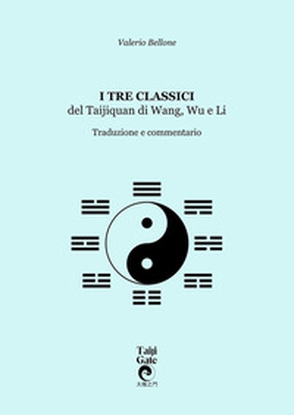 I tre classici del Taijiquan di Wang, Wu e Li. Traduzione e commentario - Librerie.coop I tre classici del Taijiquan di Wang, Wu e Li. Traduzione e commentario - Librerie.coop