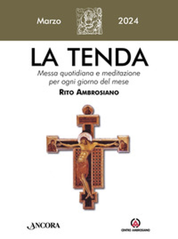La tenda. Messa quotidiana e meditazione per ogni giorno del mese. Rito Ambrosiano - Vol. 3 - Librerie.coop La tenda. Messa quotidiana e meditazione per ogni giorno del mese. Rito Ambrosiano - Vol. 3 - Librerie.coop