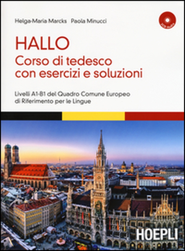 Hallo. Corso di tedesco con esercizi e soluzioni. A1-B1 - Librerie.coop Hallo. Corso di tedesco con esercizi e soluzioni. A1-B1 - Librerie.coop