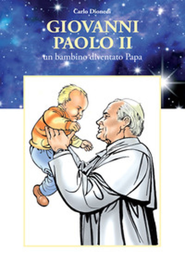 Giovanni Paolo II. Un bambino diventato papa - Librerie.coop Giovanni Paolo II. Un bambino diventato papa - Librerie.coop