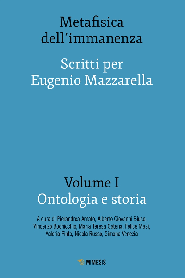 Metafisica dell’immanenza - Volume I - Ontologia e storia - Librerie.coop Metafisica dell’immanenza - Volume I - Ontologia e storia - Librerie.coop
