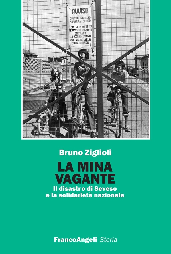 La mina vagante. ll disastro di Seveso e la solidarietà nazionale - Librerie.coop La mina vagante. ll disastro di Seveso e la solidarietà nazionale - Librerie.coop