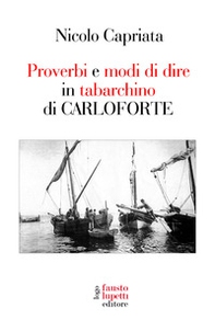 Proverbi e modi di dire in tabarchino di Carloforte - Librerie.coop