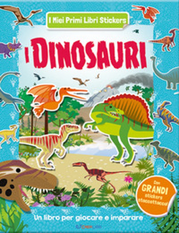 I dinosauri. Con adesivi - Librerie.coop I dinosauri. Con adesivi - Librerie.coop
