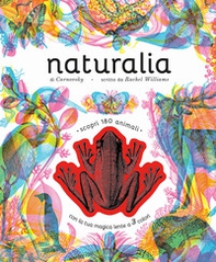 Naturalia. Scopri 180 animali con la tua magica lente a 3 colori - Librerie.coop