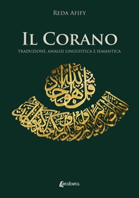 Il Corano. Traduzione, analisi linguistica e semantica - Librerie.coop