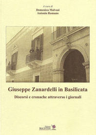 Giuseppe Zanardelli in Basilicata. Discorsi e cronache attraverso i giornali - Librerie.coop