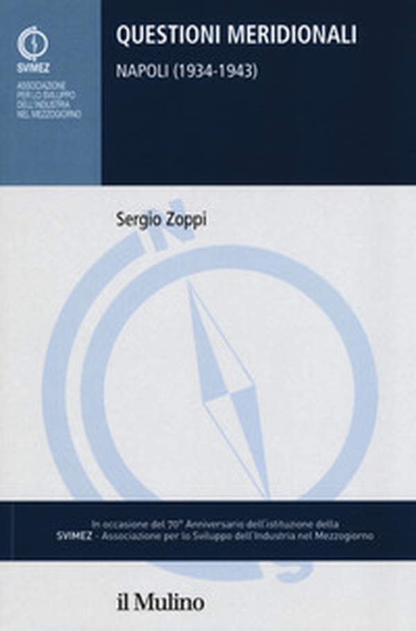Questioni meridionali. Napoli (1934-1943) - Librerie.coop Questioni meridionali. Napoli (1934-1943) - Librerie.coop