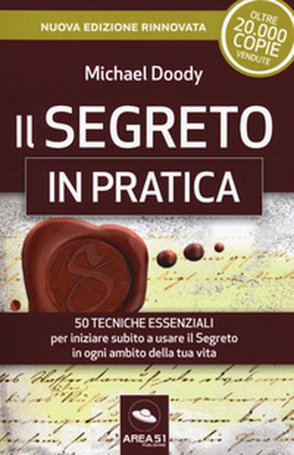 Il segreto in pratica. 50 esercizi per iniziare subito a usare il Segreto in ogni ambito della tua vita - Librerie.coop Il segreto in pratica. 50 esercizi per iniziare subito a usare il Segreto in ogni ambito della tua vita - Librerie.coop
