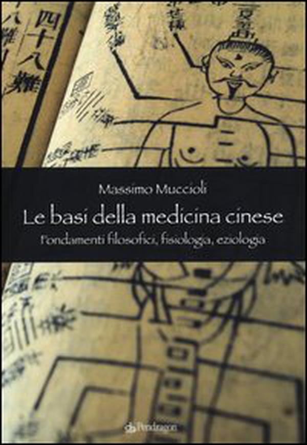 Le Basi della medicina cinese. Fondamenti filosofici, fisiologia, eziologia - Librerie.coop Le Basi della medicina cinese. Fondamenti filosofici, fisiologia, eziologia - Librerie.coop