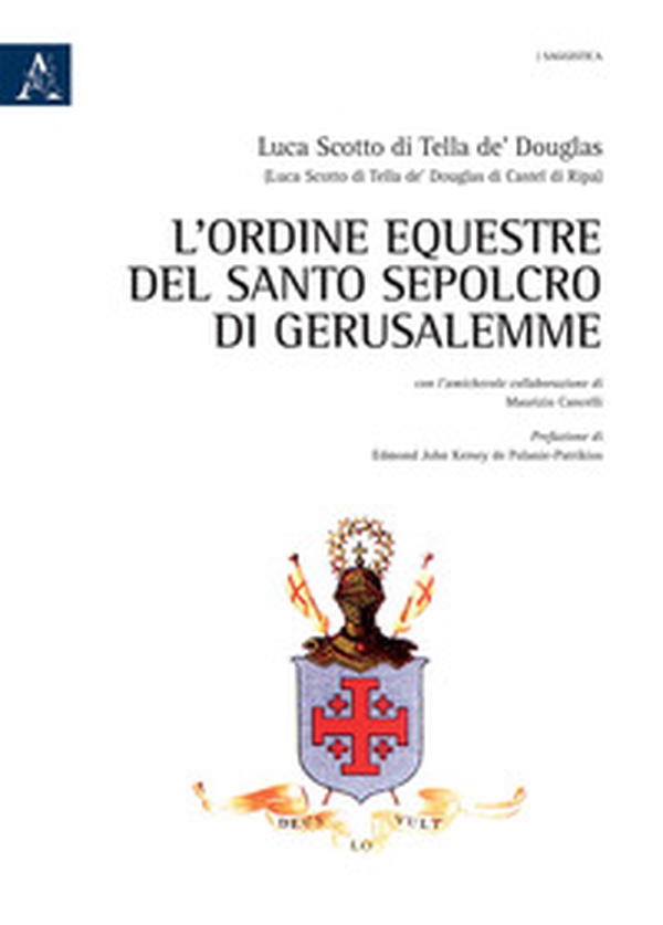 L'Ordine Equestre del Santo Sepolcro di Gerusalemme - Librerie.coop L'Ordine Equestre del Santo Sepolcro di Gerusalemme - Librerie.coop