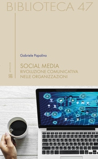 Social media. Rivoluzione comunicativa nelle organizzazioni - Librerie.coop