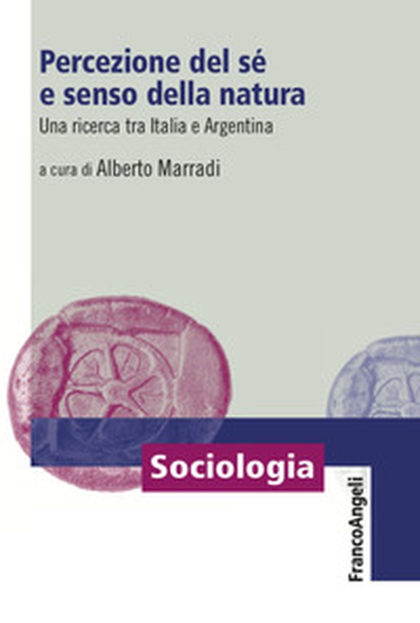 Percezione del sé e senso della natura. Una ricerca tra Italia e Argentina - Librerie.coop Percezione del sé e senso della natura. Una ricerca tra Italia e Argentina - Librerie.coop