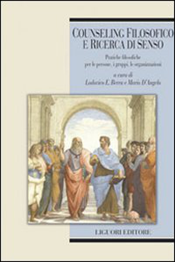 Counseling filosofico e ricerca di senso. Pratiche filosofiche per le persone, i gruppi, le organizzazioni - Librerie.coop Counseling filosofico e ricerca di senso. Pratiche filosofiche per le persone, i gruppi, le organizzazioni - Librerie.coop