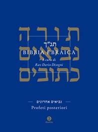 Bibbia ebraica. Profeti posteriori. Testo ebraico a fronte - Librerie.coop