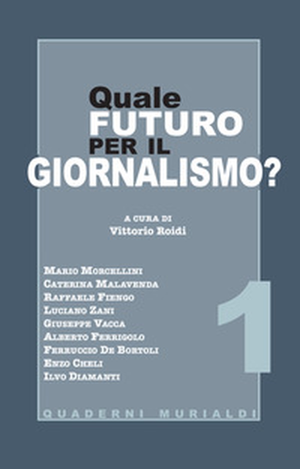 Quale futuro per il giornalismo? - Librerie.coop Quale futuro per il giornalismo? - Librerie.coop