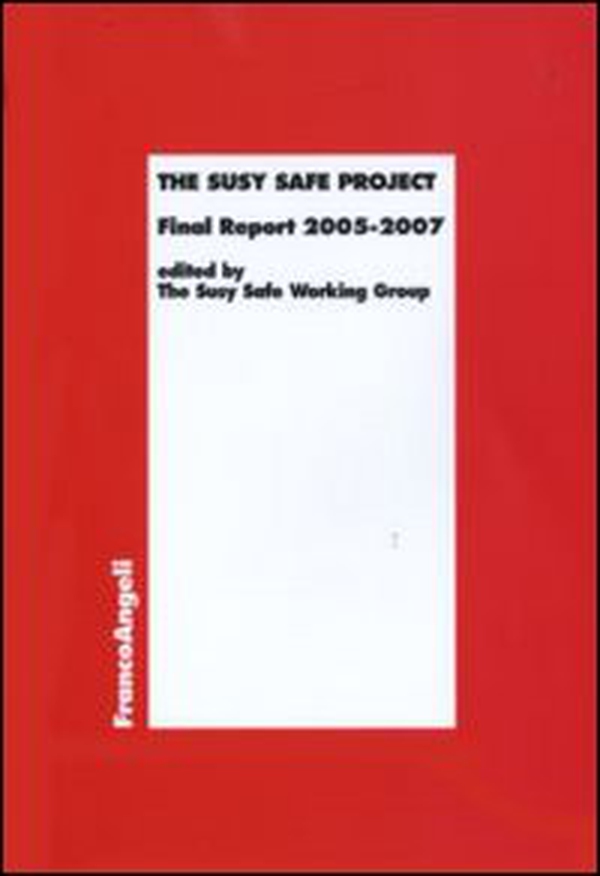 The Susy Safe Project. Final Report 2005-2007 - Librerie.coop The Susy Safe Project. Final Report 2005-2007 - Librerie.coop