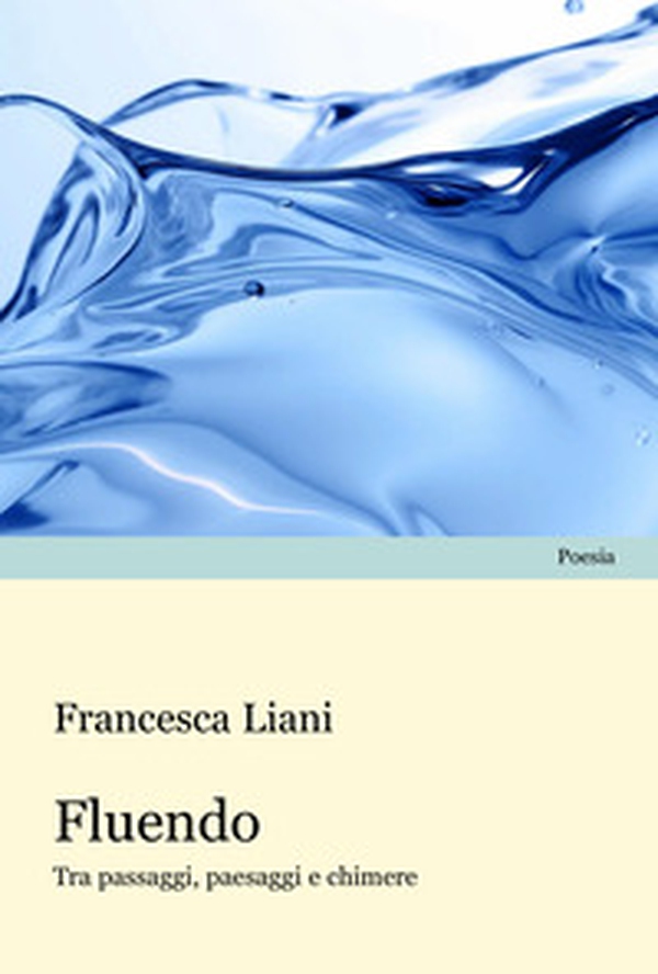 Fluendo. Tra passaggi, paesaggi e chimere - Librerie.coop Fluendo. Tra passaggi, paesaggi e chimere - Librerie.coop
