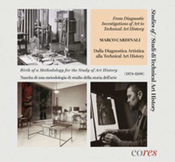 From diagnostic investigations of art to technical art history. Birth of a methodology for the study of art history (1874-1938)-Dalla diagnostica artistica alla technical art history-Nascita di una metodologia di studio della storia dell'arte (1874-1938) - Librerie.coop From diagnostic investigations of art to technical art history. Birth of a methodology for the study of art history (1874-1938)-Dalla diagnostica artistica alla technical art history-Nascita di una metodologia di studio della storia dell'arte (1874-1938) - Librerie.coop